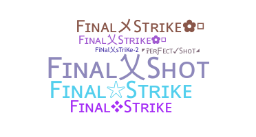 Takma ad - FinalStrike