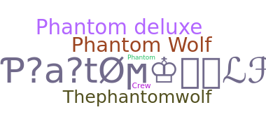 Takma ad - PhantomWolf