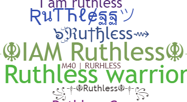 Takma ad - Ruthless