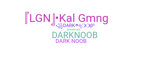 Takma ad - DarkNoob