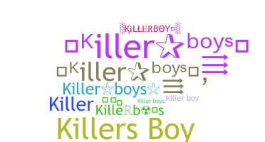 Takma ad - Killerboys