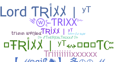 Takma ad - Trixx