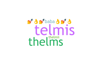 Takma ad - Thelma