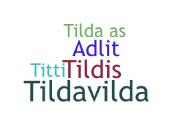 Takma ad - Tilda