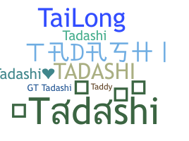 Takma ad - Tadashi