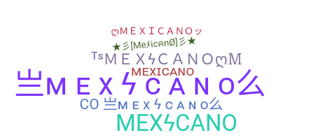 Takma ad - Mexicano