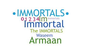 Takma ad - immortals