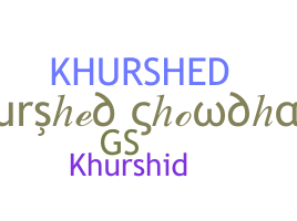 Takma ad - Khurshed