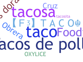 Takma ad - Tacos