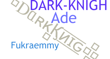 Takma ad - Darkknigh