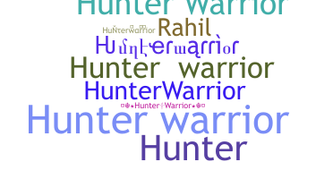 Takma ad - Hunterwarrior