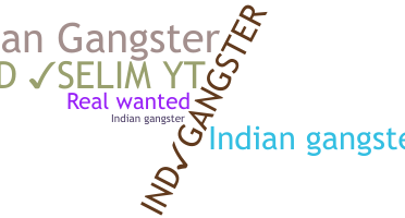 Takma ad - Indiangangster
