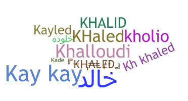 Takma ad - Khaled