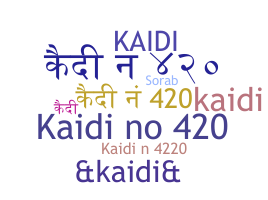 Takma ad - Kaidi