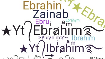 Takma ad - Ebrahim