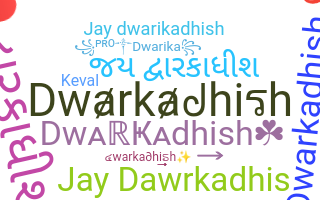 Takma ad - Dwarkadhish