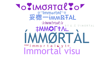 Takma ad - Immortal
