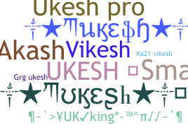Takma ad - Ukesh