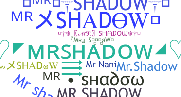 Takma ad - MrShadow