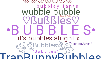 Takma ad - Bubbles