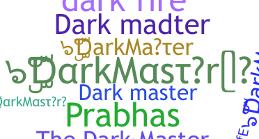 Takma ad - DarkMaster