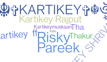 Takma ad - Kartikey