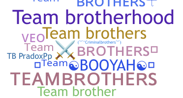 Takma ad - TeamBrothers