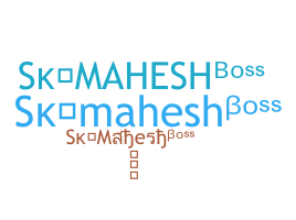 Takma ad - Skmaheshboss