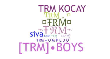 Takma ad - TRM