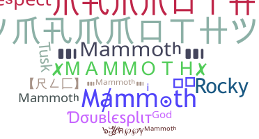 Takma ad - Mammoth