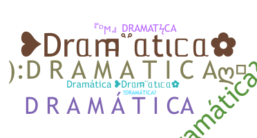 Takma ad - Dramtica