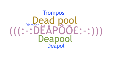 Takma ad - DeaPool