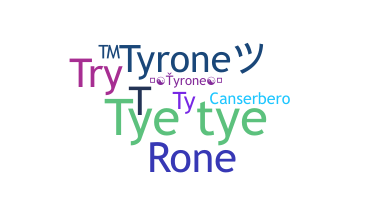 Takma ad - Tyrone
