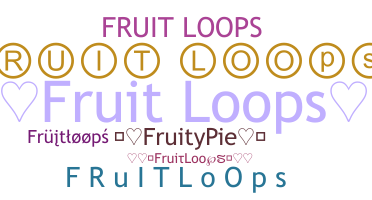 Takma ad - FruitLoops