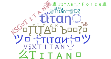 Takma ad - Titan