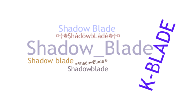 Takma ad - shadowblade