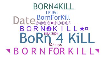 Takma ad - Born4kill