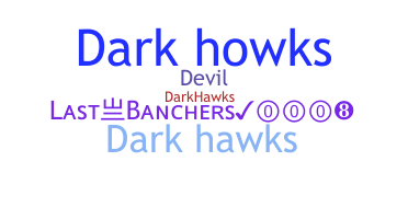Takma ad - Darkhawks