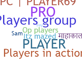 Takma ad - Players