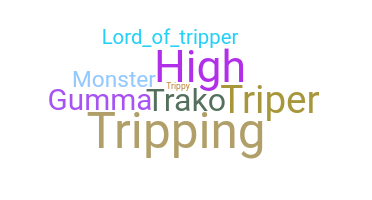 Takma ad - Tripper