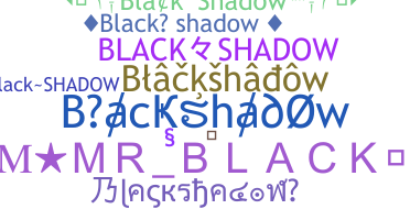 Takma ad - Blackshadow