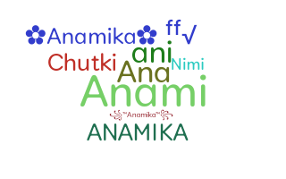Takma ad - Anamika