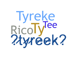 Takma ad - Tyreek