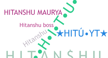 Takma ad - Hitanshu