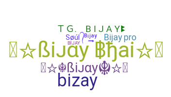 Takma ad - Bijay
