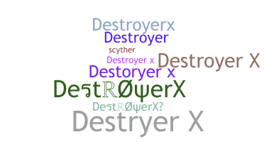 Takma ad - DestroyerX
