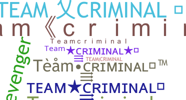 Takma ad - Teamcriminal