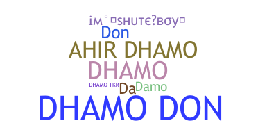Takma ad - Dhamo