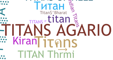 Takma ad - Titans