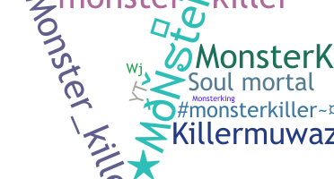 Takma ad - Monsterkiller